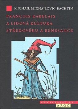 Obálka knihy Francois Rabelais a lidová kultura středověku a renesance