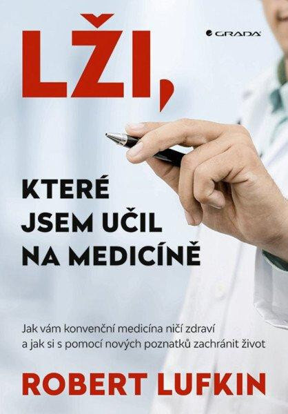 Obálka knihy Lži, které jsem učil na medicíně