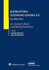 Obálka knihy Judikatúra Súdneho dvora EÚ za rok 2013 vo veciach dane z pridanej hodnoty