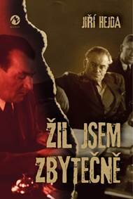 Obálka knihy Žil jsem zbytečně