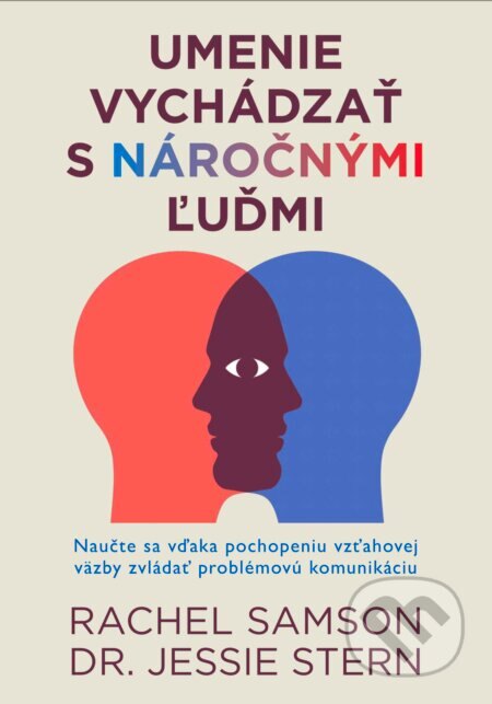 Obálka knihy Umenie vychádzať s náročnými ľuďmi