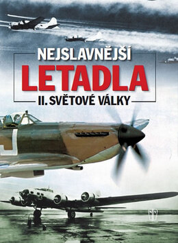 Obálka knihy Nejslavnější letadla II. světové války