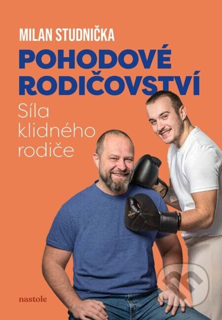 Obálka knihy Pohodové rodičovství 2: Síla klidného rodiče