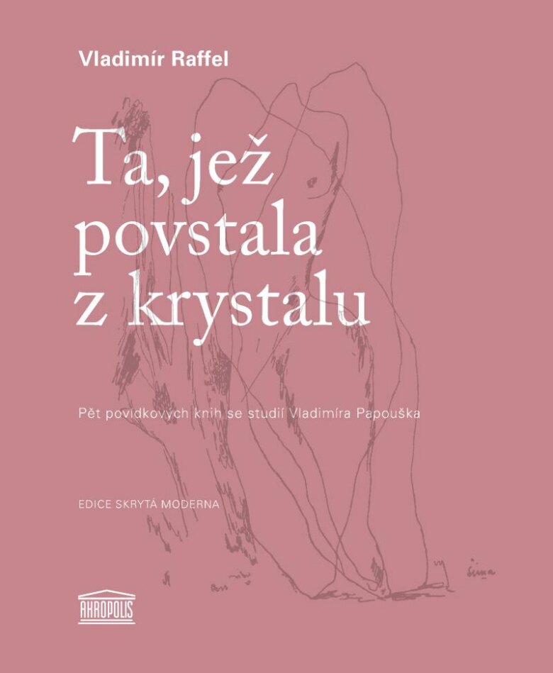 Obálka knihy Ta, jež povstala z krystalu - Pět povídkových knih se studií Vladimíra Papouška