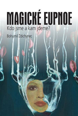 Obálka knihy Magické eupnoe