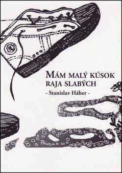 Obálka knihy Mám malý kúsok raja slabých