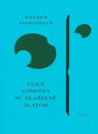 Obálka knihy Ulice Londýna sú dláždené zlatom