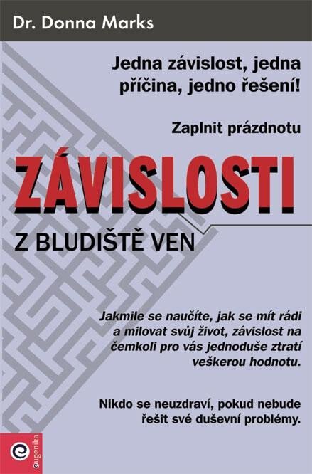 Obálka knihy Závislosti - Z bludiště ven