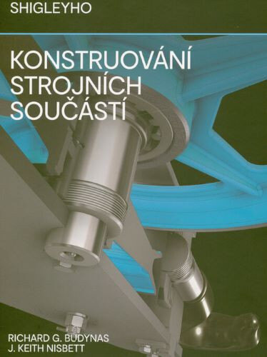 Obálka knihy Shigleyho konstruování strojních součástí