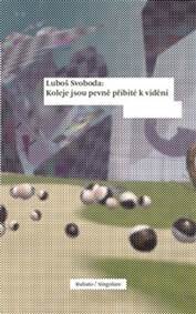 Obálka knihy Koleje jsou pevně přibité k vidění
