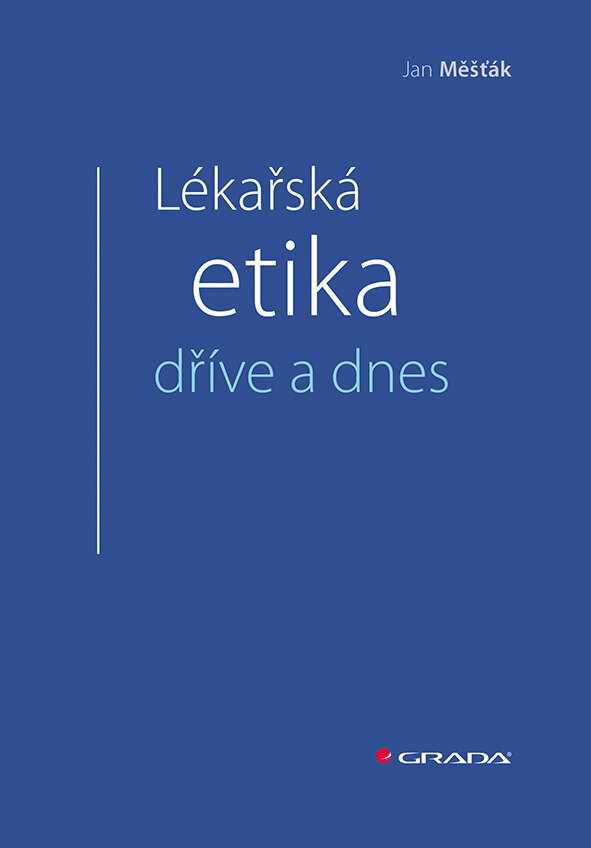 Obálka knihy Lékařská etika dříve a dnes