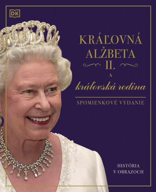 Obálka knihy Kráľovná Alžbeta II. a kráľovská rodina