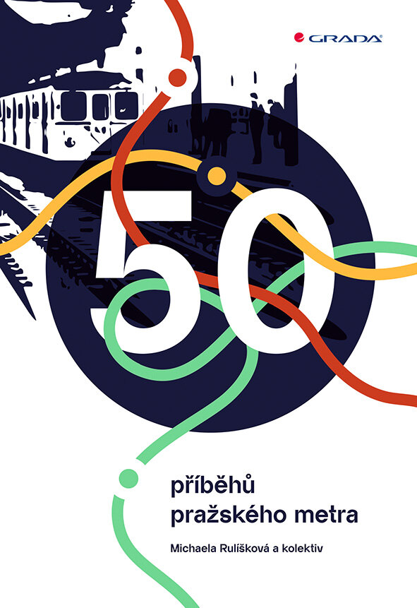 Obálka knihy 50 příběhů pražského metra