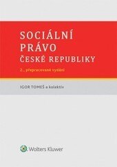 Obálka knihy Sociální právo České republiky, 2. přepracované vydání