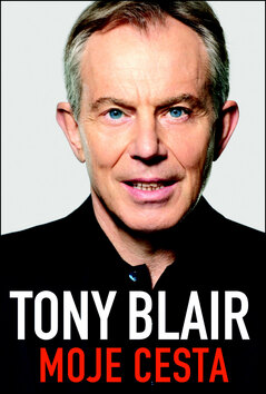 Obálka knihy Tony Blair Moje cesta (1. akosť)