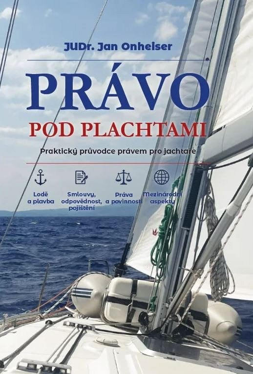 Obálka knihy Právo pod plachtami - Praktický průvodce právem pro jachtaře