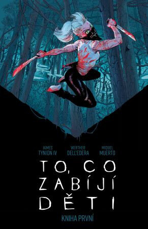 Obálka knihy To, co zabíjí děti: Kniha první