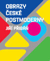 Obálka knihy Obrazy české postmoderny