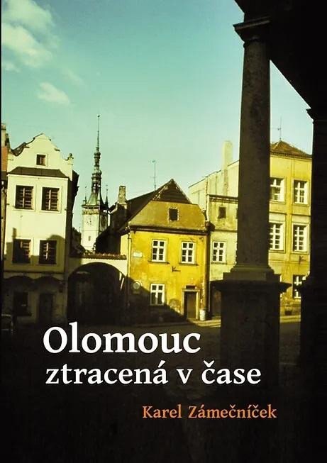 Obálka knihy Olomouc ztracená v čase