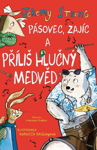 Obálka knihy Pásovec, Zajíc a příliš hlučný medvěd
