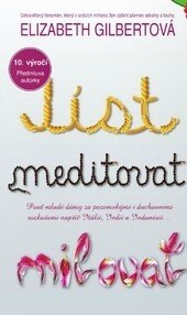 Obálka knihy Jíst, meditovat, milovat - 10. výročí
