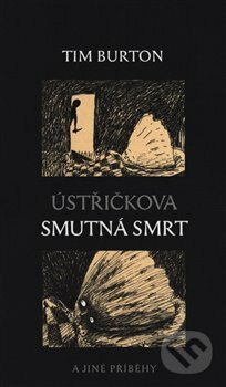 Obálka knihy Ústřičkova smutná smrt a jiné příběhy