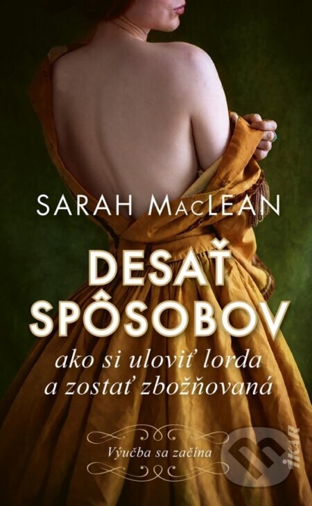 Obálka knihy Desať spôsobov ako si uloviť lorda a zostať zbožňovaná