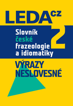 Obálka knihy Slovník české frazeologie a idiomatiky 2