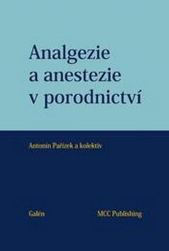 Obálka knihy Analgezie a anestezie v porodnictví