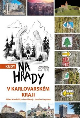 Obálka knihy Kudy na hrady v Karlovarském kraji