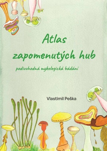 Obálka knihy Atlas zapomenutých hub