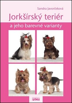 Obálka knihy Jorkšírský teriér a jeho barevné varianty (1. akosť)