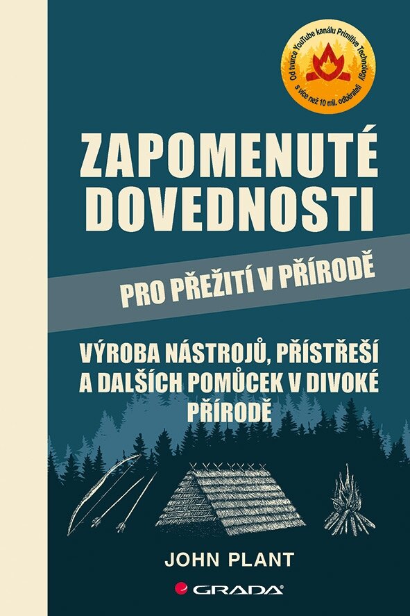 Obálka knihy Zapomenuté dovednosti pro přežití v přírodě