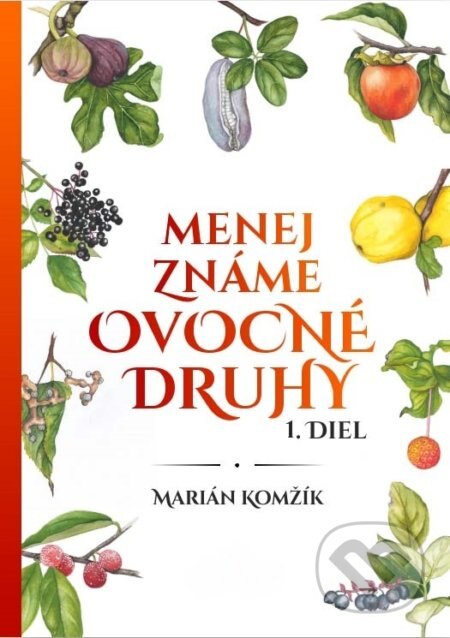 Obálka knihy Menej známe ovocné druhy 1.