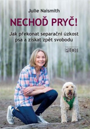 Obálka knihy Nechoď pryč!