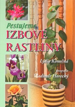 Obálka knihy Pestujeme izbové rastliny