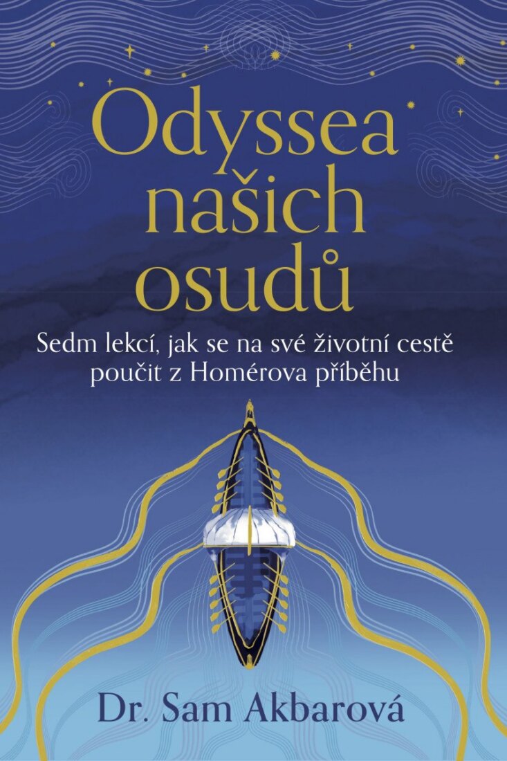 Obálka knihy Odyssea našich osudů - Sedm lekcí, jak se na své životní cestě poučit z Homérova příběhu