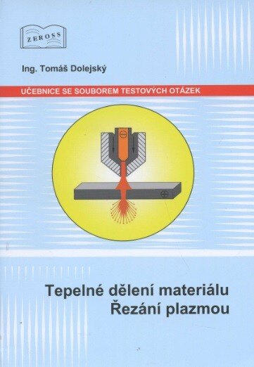 Obálka knihy Tepelné dělení materiálu. Řezání plazmou