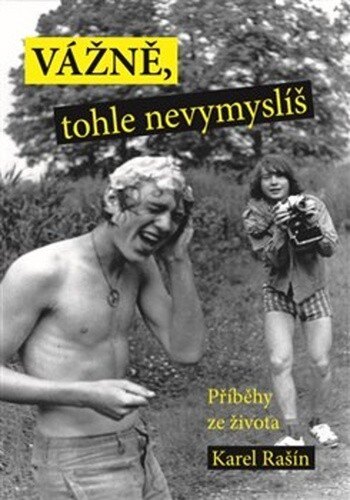 Obálka knihy Vážně, tohle nevymyslíš
