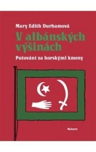 Obálka knihy V albánských výšinách. Putování za horskými kmeny