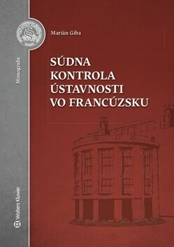 Obálka knihy Súdna kontrola ústavnosti vo Francúzsku