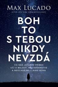Obálka knihy Boh to s tebou nikdy nevzdá