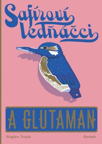 Obálka knihy Safíroví ledňáčci a Glutaman