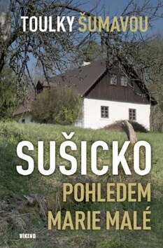 Obálka knihy Sušicko pohledem Marie Malé