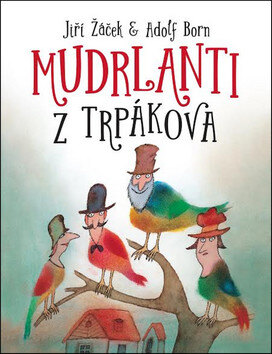 Obálka knihy Mudrlanti z Trpákova