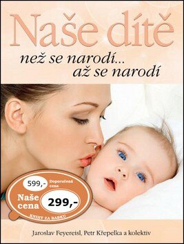 Obálka knihy Naše dítě Než se narodí... až se narodí