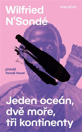Obálka knihy Jeden oceán, dvě moře, tři kontinenty