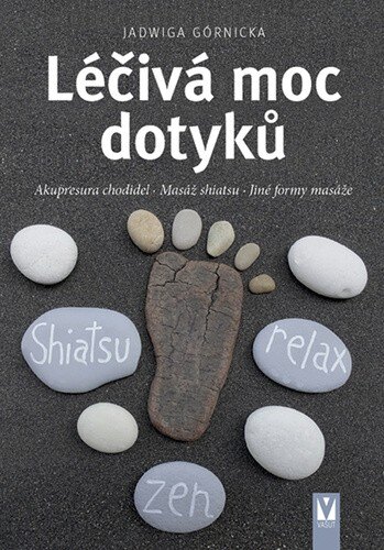 Obálka knihy Léčivá moc dotyků