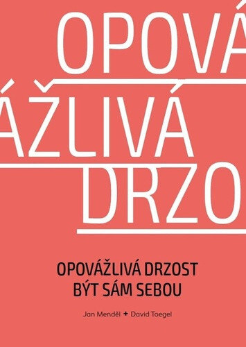 Obálka knihy Opovážlivá drzost být sám sebou
