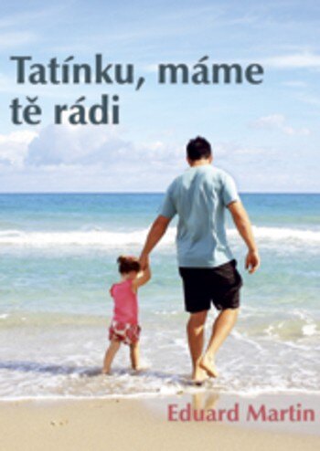 Obálka knihy Tatínku, máme tě rádi